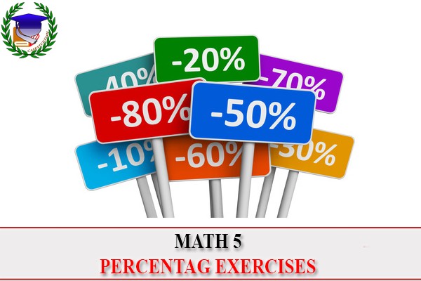 [Math 5] - Percentage exercises